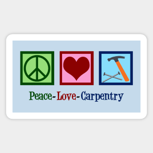 Peace Love Carpentry Sticker